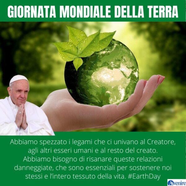 Il Papa sulla Giornata per la Terra