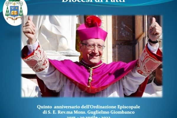 V anniversario dell’ordinazione episcopale del nostro vescovo, Mons. Guglielmo Giombanco